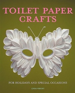 Couverture_Toilet Paper Crafts for Holidays and Special Occasions