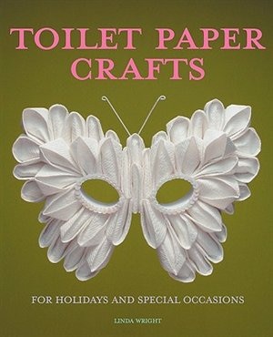 Couverture_Toilet Paper Crafts for Holidays and Special Occasions