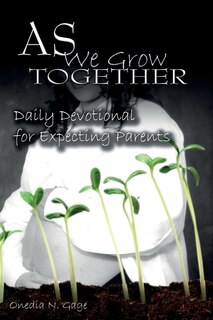 Front cover_As We Grow Together Daily Devotional for Expectant Couples