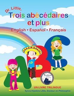 Couverture_Dr. Little, Trois Abecedaires Et Plus, English Espanol Francais (French Edition)