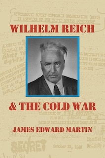 Front cover_Wilhelm Reich and the Cold War