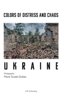 Front cover_Colors of Distress and Chaos - Ukraine