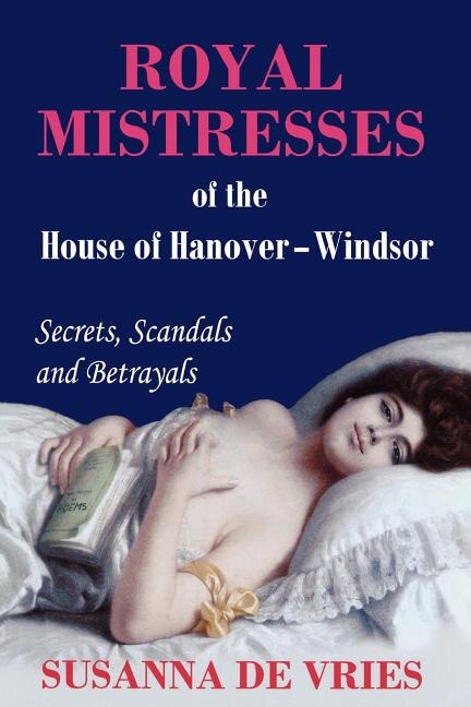 Front cover_Royal Mistresses of the House of Hanover-Windsor
