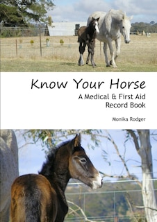 Front cover_Know Your Horse - A Medical & First Aid Record Book
