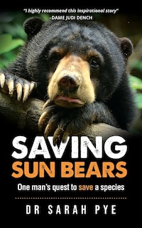 Saving Sun Bears: One man's quest to save a species