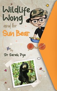 Front cover_Wildlife Wong and the Sun Bear