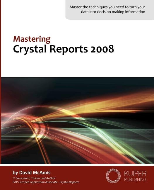 Mastering Crystal Reports 2008