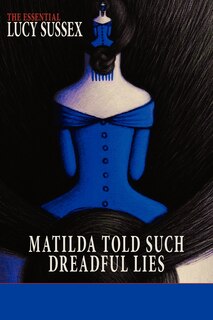 Front cover_Matilda Told Such Dreadful Lies