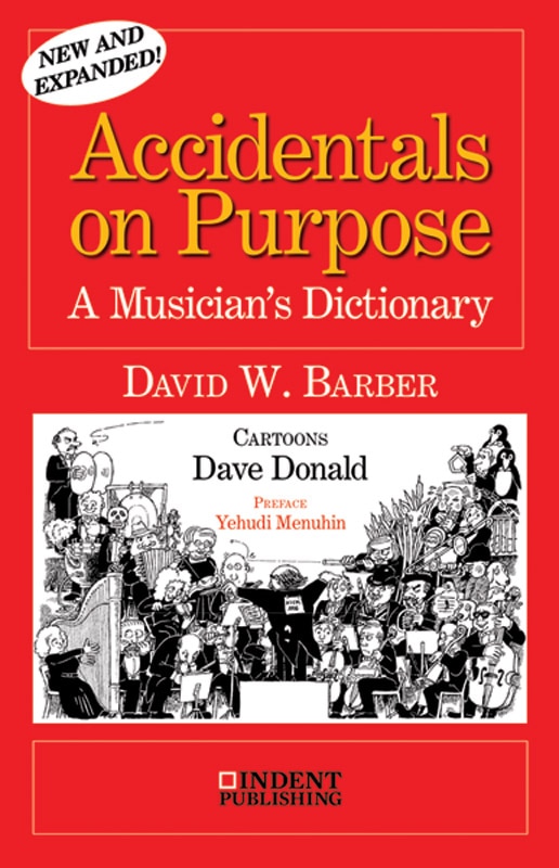 Accidentals On Purpose: A Musician's Dictionary