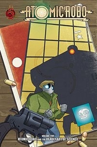 Atomic Robo Volume 5: Deadly Art Of Science Tp: Deadly Art Of Science