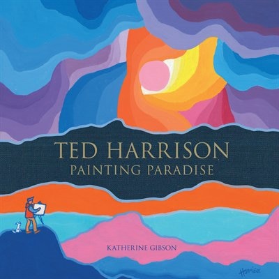 Couverture_Ted Harrison: Painting Paradise