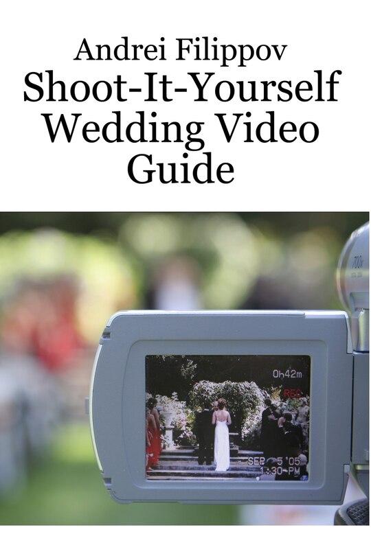 Front cover_Shoot-It-Yourself Wedding Video Guide