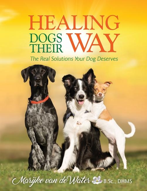 Front cover_Healing Dogs Their Way