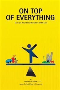 On Top Of Everything: Manage Your Projects & Life With Ease