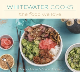 Front cover_Whitewater Cooks  The Food We Love
