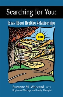 Searching For You:: Ideas About Healthy Relationships