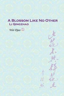 Front cover_A Blossom Like No Other Li Qingzhao