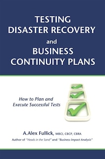 Front cover_Testing Disaster Recovery and Business Continuity Plans