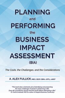 Front cover_Planning And Performing the Business Impact Assessment (BIA)