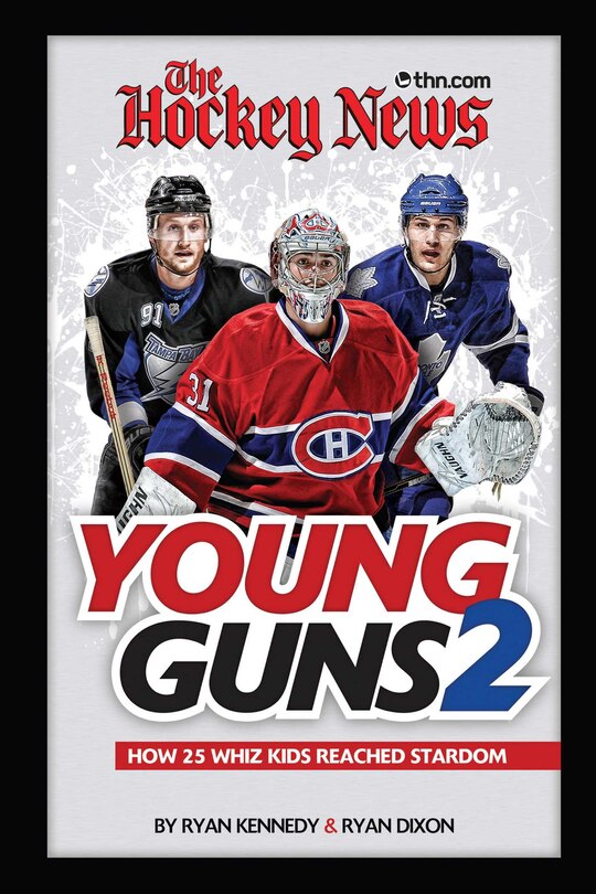 Front cover_The Hockey News Young Guns 2: How 25 Whiz Kids Reached Stardom