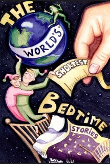 The World's Shortest Bedtime Stories