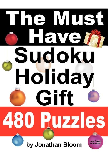 The Must Have Sudoku Holiday Gift 480 Puzzles: 480 NEW Large Format Puzzles with plenty of grid space for calculations and notes. Easy, Hard, cruel and deadly killer sudoku.