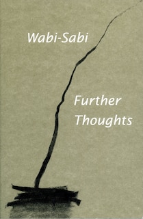 Front cover_Wabi-Sabi: Further Thoughts