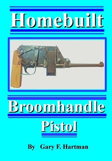 Front cover_Homebuilt Broomhandle Pistol