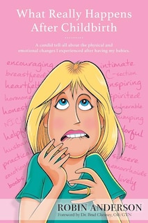 Front cover_What Really Happens After Childbirth