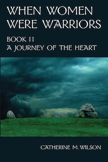 Front cover_When Women Were Warriors Book II