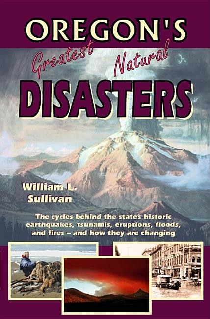 Front cover_Oregon's Greatest Natural Disasters