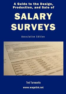 Front cover_A Guide to the Design, Production, and Sale of Salary Surveys