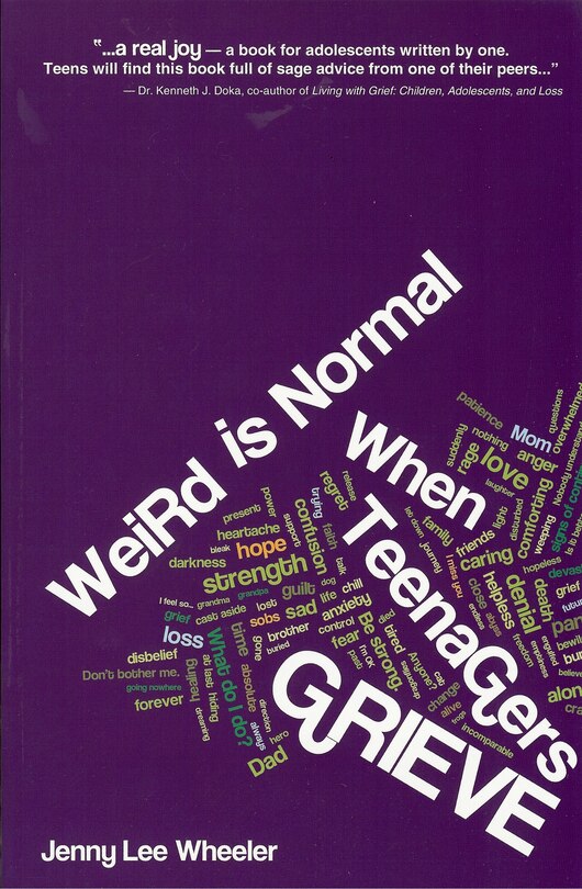 Front cover_Weird Is Normal When Teenagers Grieve