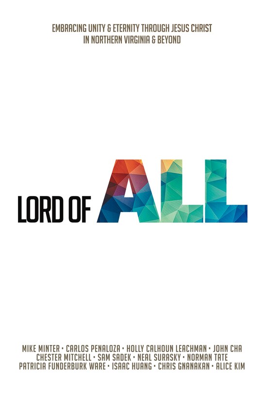 Lord of All: Embracing Unity & Eternity Through Jesus Christ in Northern Virginia and Beyond