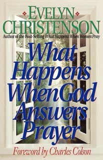 Front cover_What Happens When God Answers Prayer