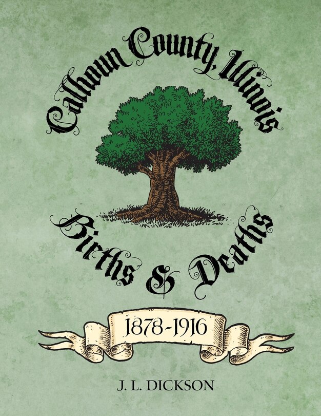 Front cover_Calhoun County, Illinois Births & Deaths 1878-1916