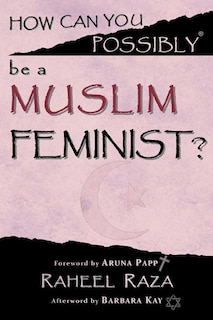Front cover_How Can You Possibly be a Muslim Feminist?