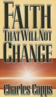 Front cover_Faith That Will Not Change