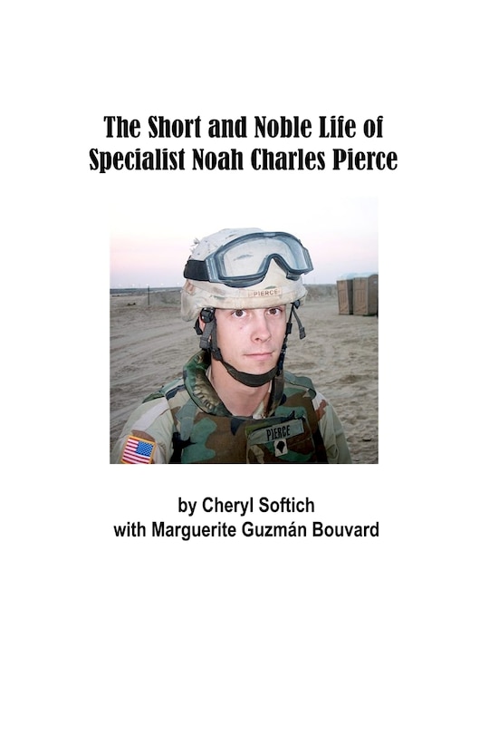 Front cover_The Short and Noble Life of Specialist Noah Charles Pierce