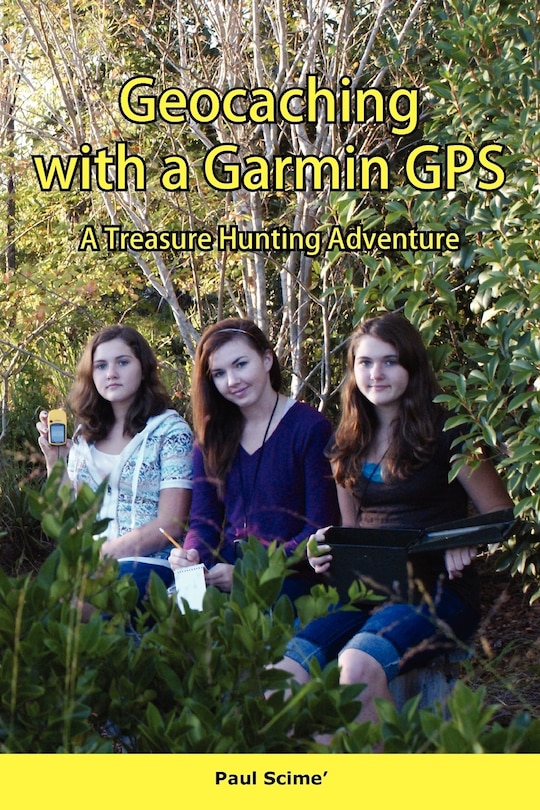 Couverture_Geocaching with a Garmin GPS a Treasure Hunting Adventure