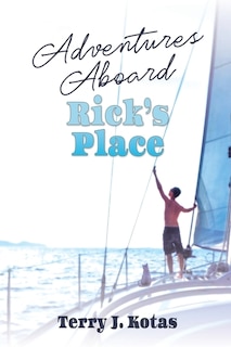 Front cover_Adventures Aboard Rick's Place