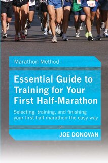 Front cover_Essential Guide To Training For Your First Half-Marathon