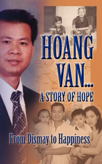 Couverture_Hoang Van...a Story of Hope from Dismay to Happiness