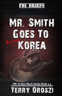 Couverture_Mr. Smith Goes To North Korea