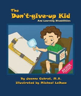 The Don't-Give-Up Kid: and Learning Disabilities