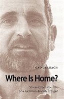 Couverture_Where Is Home? Stories from the Life of a German-Jewish Emigre