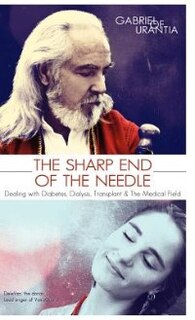 Front cover_The Sharp End Of The Needle (dealing With Diabetes, Dialysis, Transplant And The Medical Field)