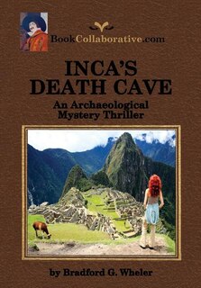 Front cover_Inca's Death Cave an Archaeological Mystery Thriller