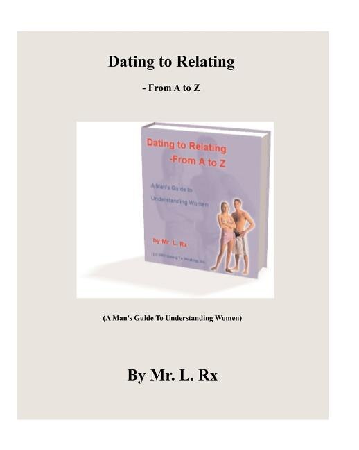 Couverture_Dating To Relating - From A To Z