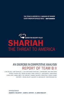Shariah: The Threat To America: An Exercise In Competitive Analysis (Report of Team B II)